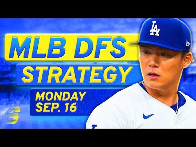 MLB DFS Today: DraftKings & FanDuel MLB DFS Strategy (Monday 9/16/24)