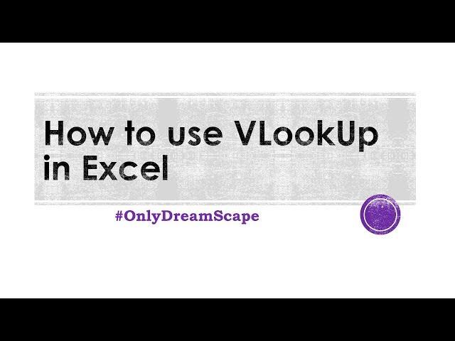 Basic Excel Tutorial - How to use VLookUp in Excel // VlookUp Formula // #OnlyDreamScape