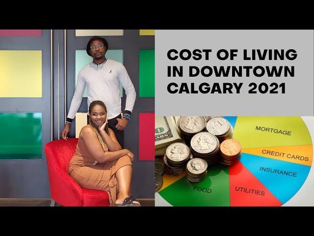 COST OF LIVING IN CANADA 2021 | DOWNTOWN CALGARY LIVING EXPENSES | THE NOVEMBER COUPLE