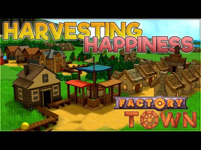 Harvesting Happiness – Factory Town Gameplay [Season 3] – Let's Play Part 1