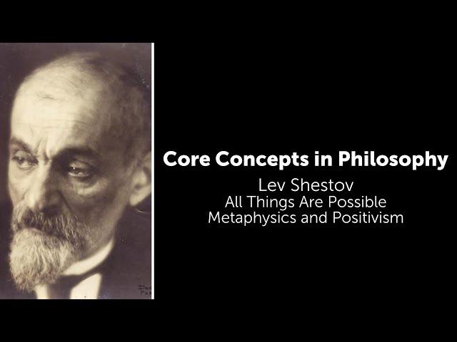 Lev Shestov, All Things Are Possible | Metaphysics and Positivism | Philosophy Core Concepts