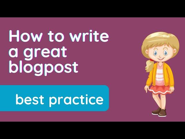 How to write a great blogpost  or article