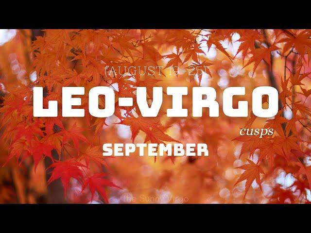 LEO VIRGO CUSP  Pay Attention To This!  SEPTEMBER 2024 Love & Career Tarot Reading