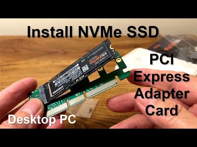 How to Install an NVMe SSD in a PC (using M.2 Adapter Card)