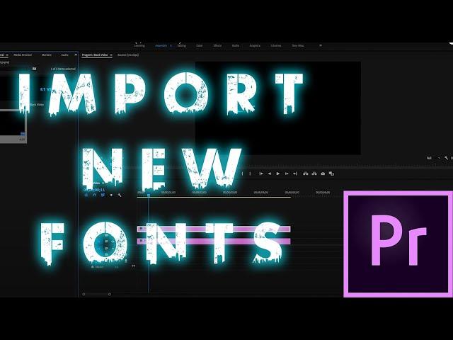 HOW TO IMPORT NEW FONTS INTO PREMIERE PRO 2024 (QUICK & EASY)