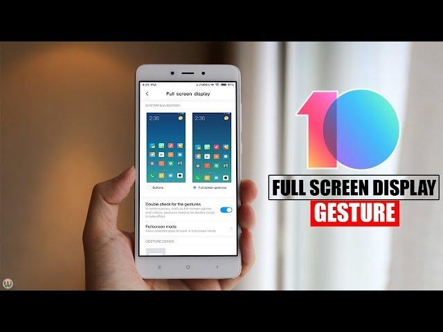 How To Enable MIUI 10 Full Screen Display Gesture On Any Phone [No ROOT]