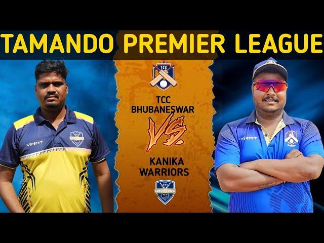 DAY - 6 | TAMANDO PREMIER LEAGUE | KANIKA WORIORS VS TAMANDO CRICKET CLUB |