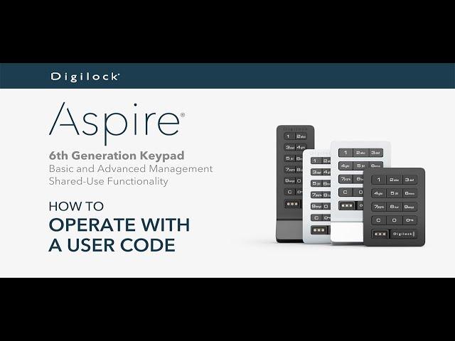 How to Operate with a User Code | Aspire Keypad | Shared Use