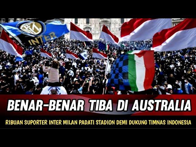 AUSTRALIA PANIK TOTAL !! RIBUAN SUPORTER INTER MILAN PADATI STADION DEMI DUKUNG TIMNAS INDONESIA...