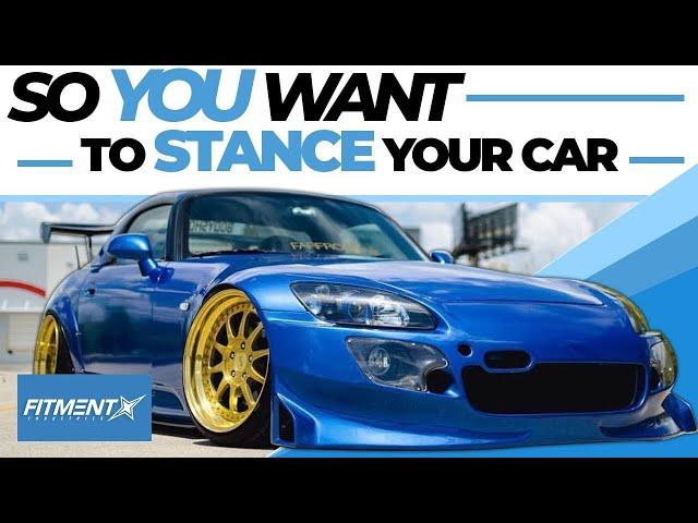 So You Want to Stance Your Car