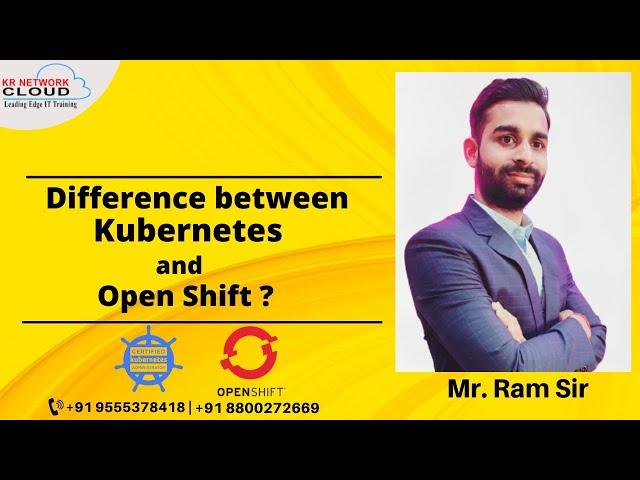 Difference between kubernetes and Open Shift ? | Understating About Kubernetes and Open shift Course