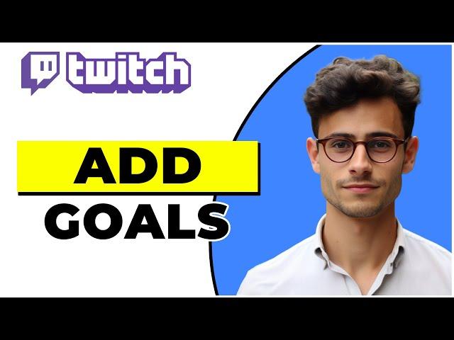 How To Add Goals In Twitch (2024)