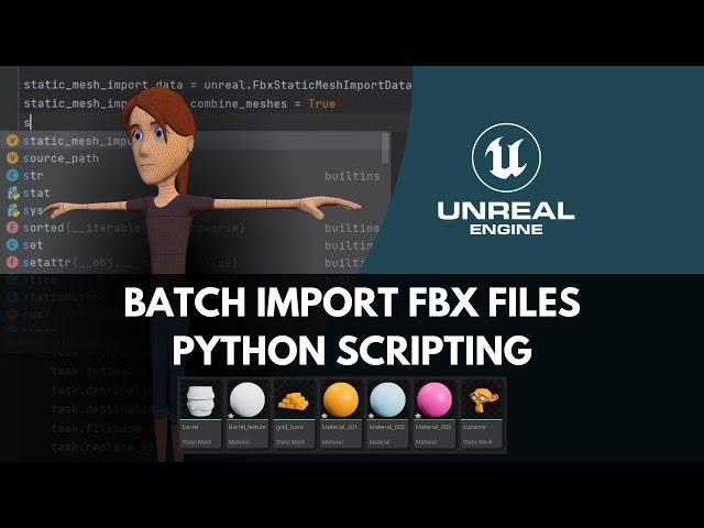 Batch Import Fbx Meshes into Unreal Engine with Python -  UE Python Scripting