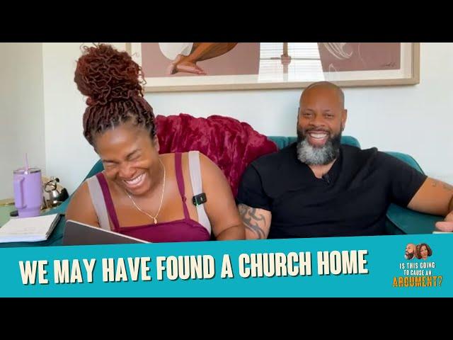 We May Have Found A Church Home | ITGTCAA Podcast | That Chick Angel TV