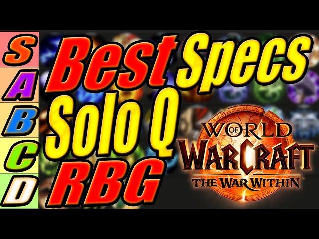 BEST SOLOQ RBG SPECS TIER LIST PRE-PATCH THE WAR WITHIN 11.0.0 Wow