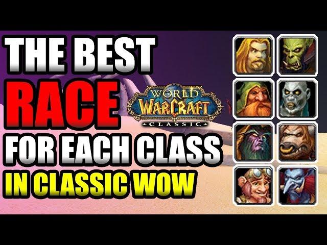 The Best Race For Each Class In Vanilla! Race Picking Guide