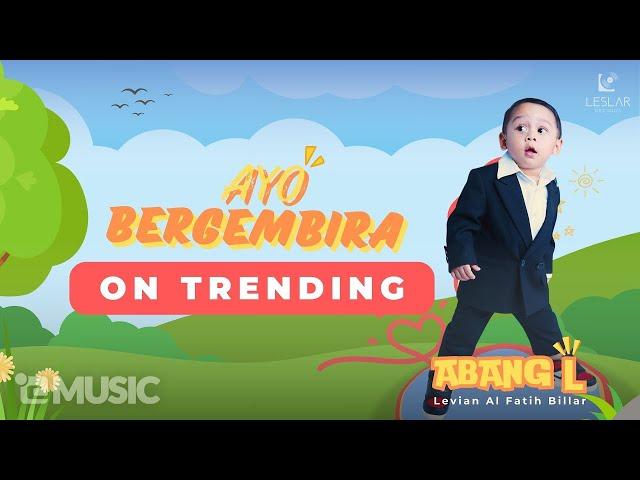 Levian Al Fatih Billar (Abang L) - Ayo Bergembira (Official Lyric Video)