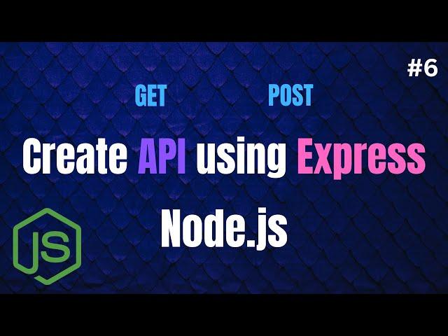 How to Create API using Express in Node js