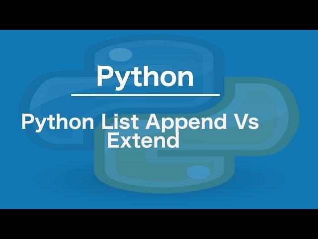 Python Append Vs Extend