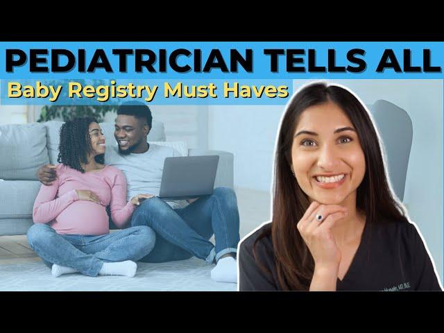 Pediatrician Tells All: Baby Registry Must Haves | Dr. Amna Husain