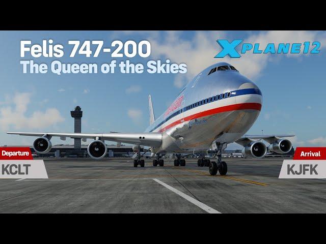 X-Plane 12 | Felis Boeing 747-200 | Full Tutorial Flight