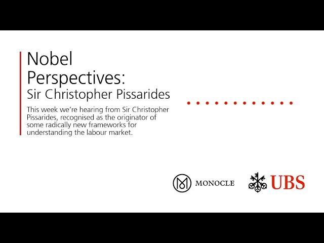 Nobel Perspectives Podcast - Sir Christopher Pissarides