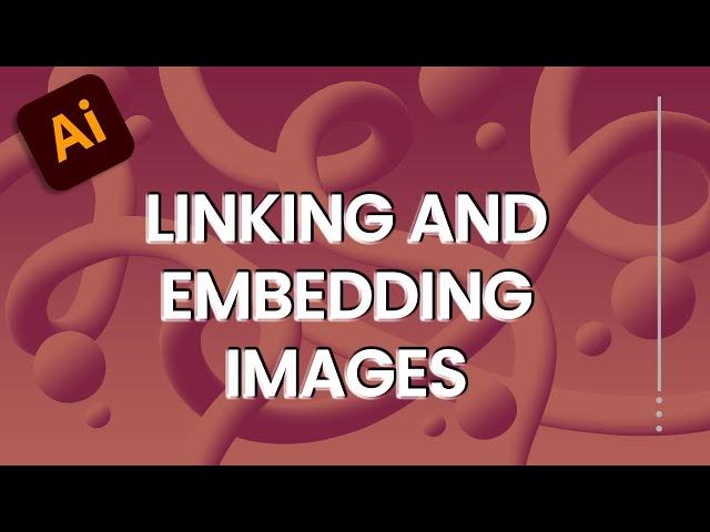 Linking and Embedding images, pros and cons and how to check [Adobe Illustrator]