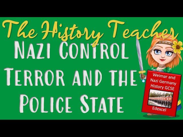 Nazi Terror - The Police State - Weimar and Nazi Germany GCSE History