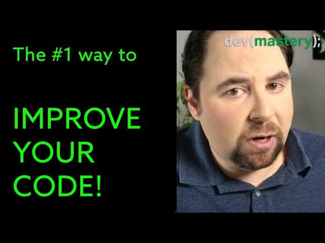 The #1 way to improve your code.