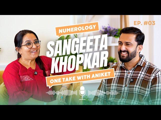 What is Numerology? ft. Sangeeta Khopkar | Ep #03 | One Take With Aniket Podcast