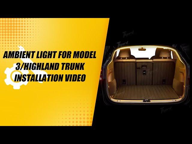 Tlyard Ambient Light for Model 3/Highland Trunk installation video