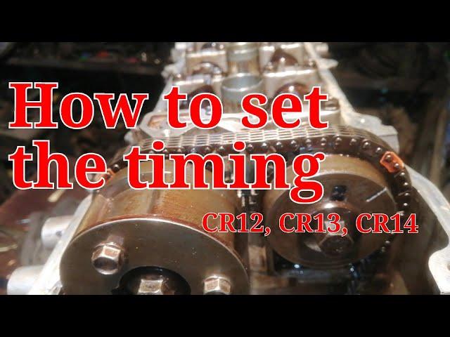 How to set the timing CR12,CR13,CR14 , How to chenge the timing chain DOHC