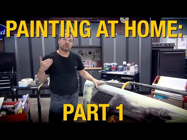 Must Have Tools For Painting A Car At Home Part 1 of 2 - Kevin Tetz & Eastwood