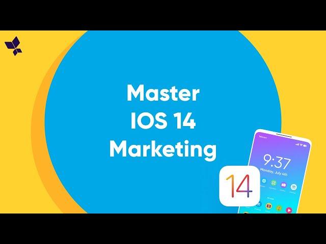 Winning On iOS 14: Marketing In A Post-IDFA World