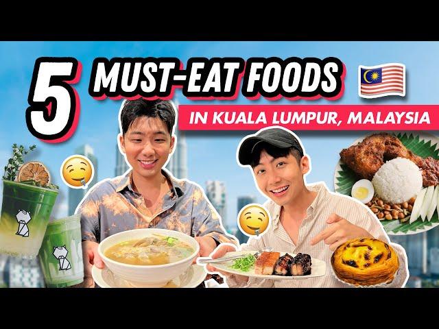 5 MUST-EAT FOODS IN KUALA LUMPUR, MALAYSIA *SUPER NICE*