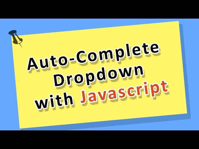 javascript Tutorial - Building an autocomplete Drop Down Menu