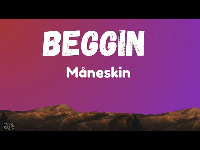 Måneskin - Beggin' (Lyrics/Testo)