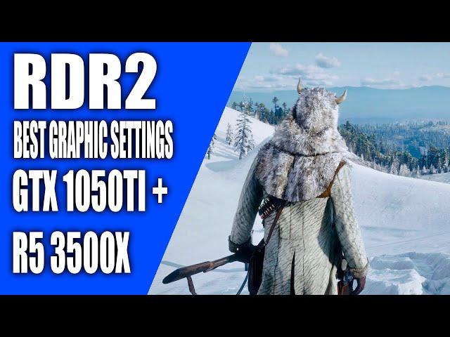 RDR2 l Best graphic settings l gtx 1050ti + r5 3500x