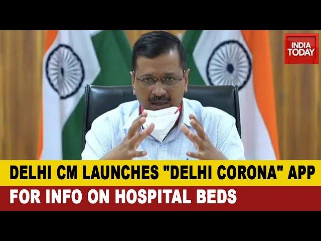 Arvind Kejriwal Launches 'Delhi Corona' App To Help Track Hospital Beds For Covid Patients