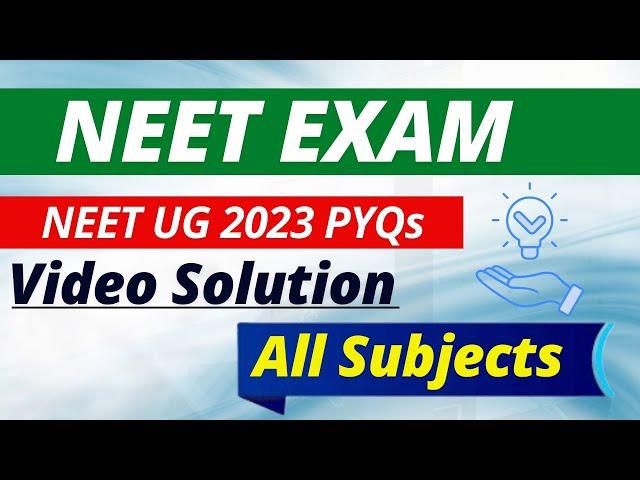 NEET UG 2023 PYQs Video Solution | PCB | #physics #chemistry #biology