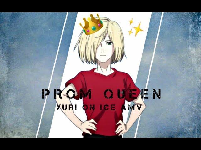 【AMV】Prom Queen 【Yuri! On Ice】