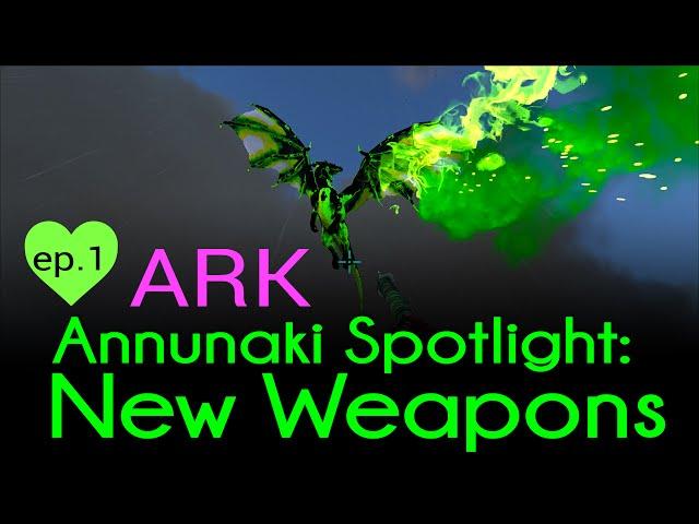 Annunaki Mod Spotlight | Ark Survival Evolved | NEW WEAPONS