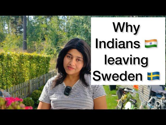 Why Indians  leaving Sweden  | snehakasafar