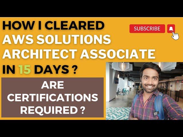 AWS Solutions Architect Preparation Guide |How I cleared in 15 DAYS ?|Are certifications Important ?