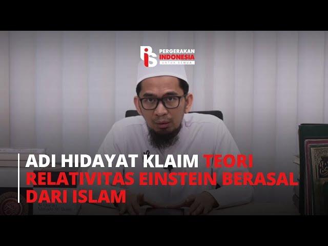 ADI HIDAYAT KLAIM TEORI RELATIVITAS EINSTEIN BERASAL DARI ISLAM I Cindy Florencine