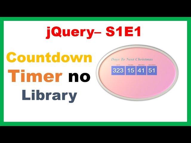 jQuery S1E1 - Professional Countdown Timer without any Library