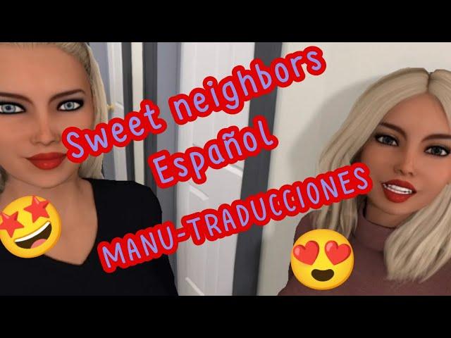 My sweet neighbors en español-MaNuxPR traducciones