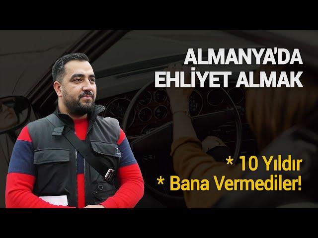 Almanya'da Ehliyet Almak Kolay Mı? I "10 Yıldır Bana Vermediler!"