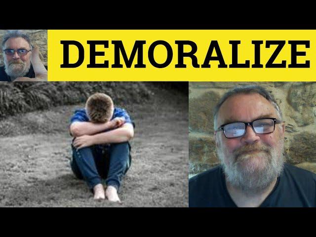  Demoralize Meaning - Demoralised Examples - Demoralise Definition - GRE Vocab - Demoralizing