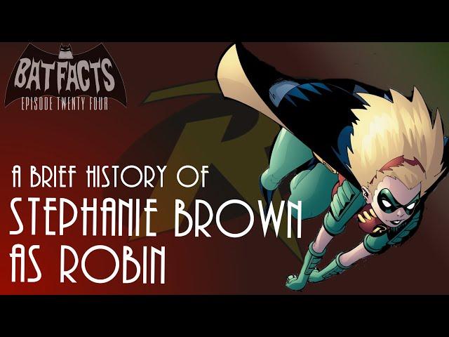 A Brief History of Stephanie Brown | BatFacts : Batman History Episode 24